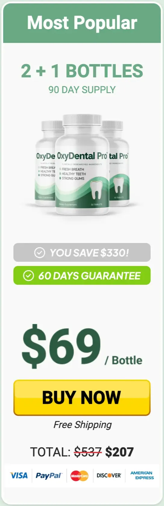OxyDental Pro Most Popular package 3 bottles 90 day supply at 69 dollars per bottle with free shipping